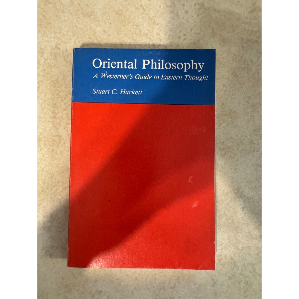 Oriental Philosophy Stuart C Hackett Westerners Guide Eastern Thought 1979 PB